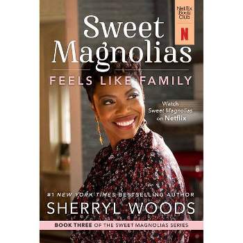 Feels Like Family - (Sweet Magnolias Novel) by  Sherryl Woods (Paperback)