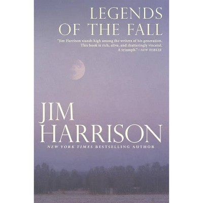 Legends of the Fall - by  Jim Harrison (Paperback)