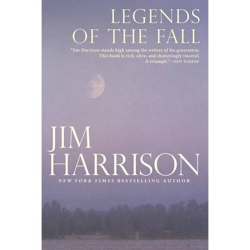 Legends of the Fall by Jim Harrison