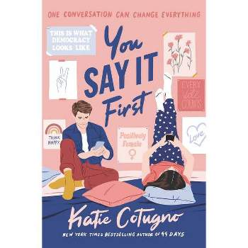 You Say It First - by Katie Cotugno