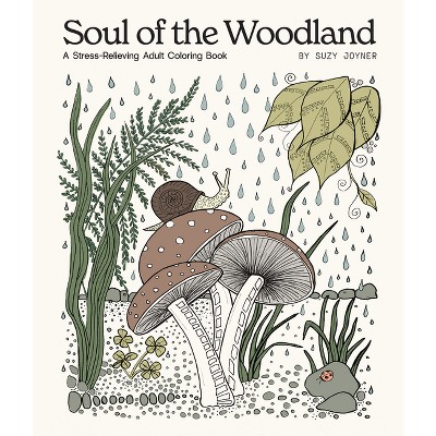 Soul of the Woodland - by  Suzy Joyner (Paperback)