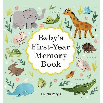 Baby's First-Year Memory Book - by  Lauren Rozyla (Hardcover)