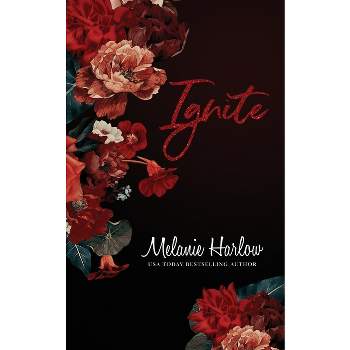 Ignite - by  Melanie Harlow (Paperback)