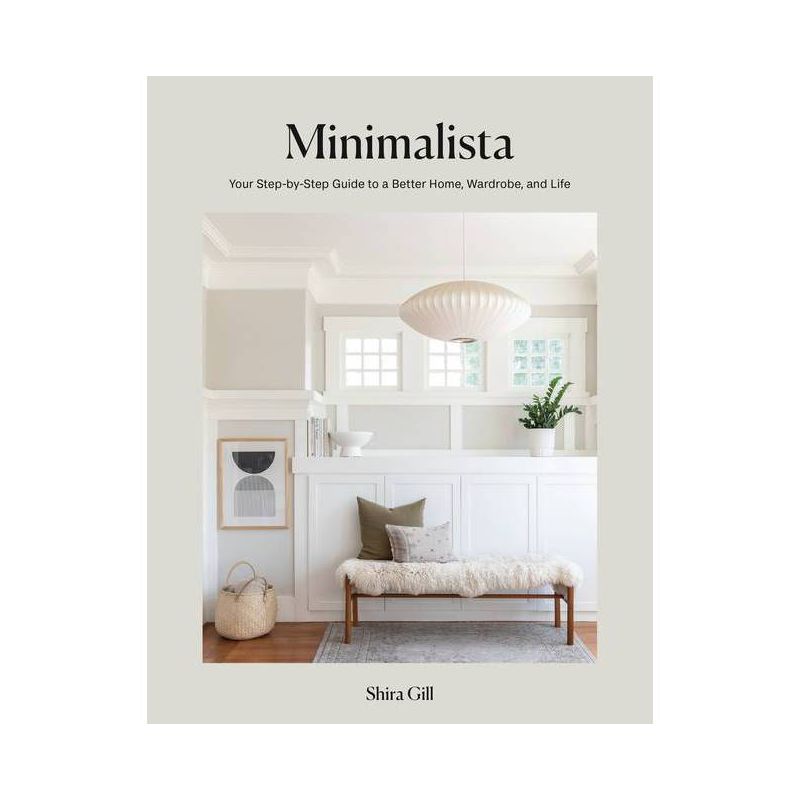 Minimalista - by  Shira Gill (Hardcover), 1 of 12
