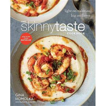 The Skinnytaste Cookbook - by  Gina Homolka & Heather K Jones (Hardcover)