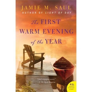 The First Warm Evening of the Year - by  Jamie M Saul (Paperback) - 1 of 1