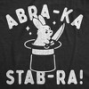 Womens Funny T Shirts Abra Ka Stab Ra Sarcastic Magic Graphic Novelty Tee For Ladies - Crazy Dog Women's T Shirt - 2 of 4