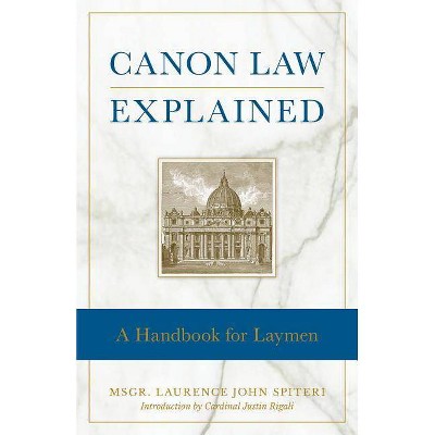 Canon Law Explained - by  Fr Laurence J Spiteri (Paperback)