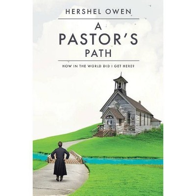 A Pastor's Path - by  Hershel Owen (Paperback)