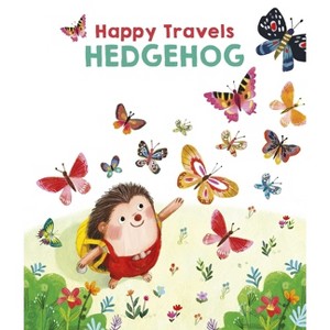 Happy Travels Hedgehog - by  Little Genius Books (Hardcover) - 1 of 1