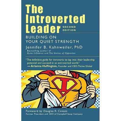 The Introverted Leader - 2nd Edition by  Jennifer B Kahnweiler (Paperback)