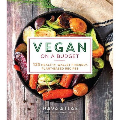 Vegan on a Budget - by  Nava Atlas (Paperback)