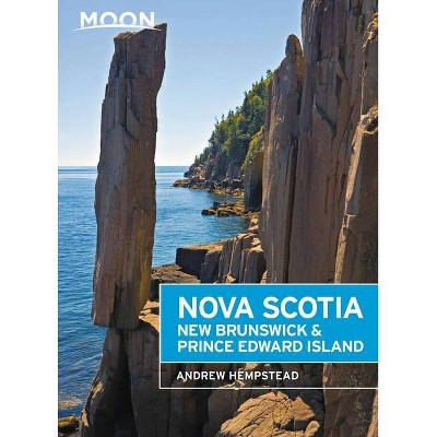 Moon Nova Scotia, New Brunswick & Prince Edward Island - (Travel Guide) 6th Edition by  Andrew Hempstead (Paperback)