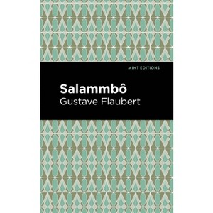 Salammbo - (Mint Editions (Historical Fiction)) by  Gustave Flaubert (Hardcover) - 1 of 1
