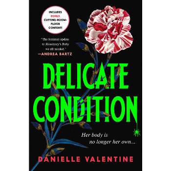 Delicate Condition - by Danielle Valentine