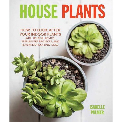 House Plants - by  Isabelle Palmer (Hardcover)