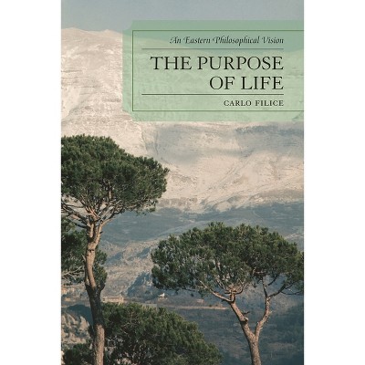 Purpose of Life - by  Carlo Filice (Paperback)
