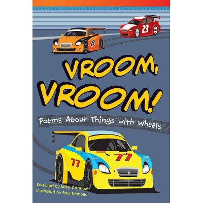 Vroom, Vroom! Poems about Things with Wheels - (Literary Text) by  Mark Carthew (Paperback)