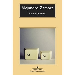 MIS Documentos -V2* - by  Alejandro Zambra (Paperback) - 1 of 1