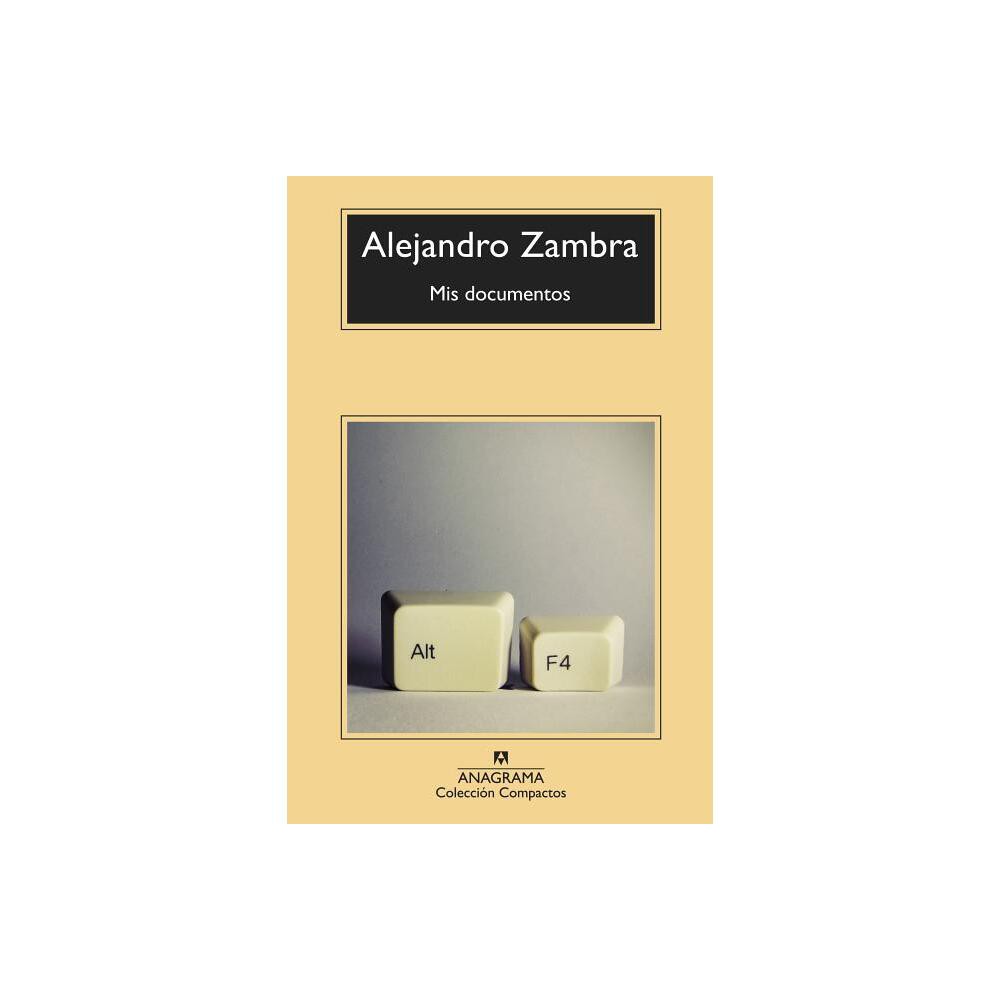 MIS Documentos -V2* - by Alejandro Zambra (Paperback)