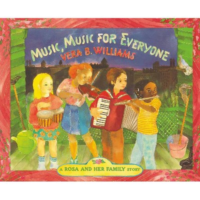 Music, Music for Everyone - by  Vera B Williams (Paperback)