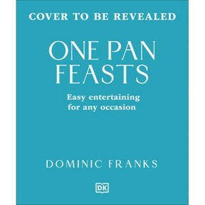One Pan Feasts - (Upside Down Cooking) by  Dominic Franks (Hardcover) - 1 of 1