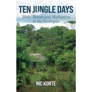 Ten Jungle Days - by  Nic Korte (Paperback) - 1 of 1