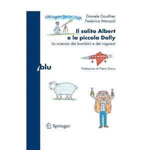 Il Solito Albert E La Piccola Dolly - (I Blu) by  Daniele Gouthier & Federica Manzoli (Paperback) - 1 of 1