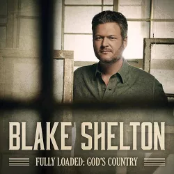Blake Shelton - Fully Loaded: God's Country (CD)