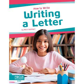 Writing a Letter - by  Nick Rebman (Paperback)