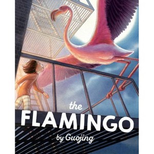 The Flamingo - by  Guojing (Hardcover) - 1 of 1