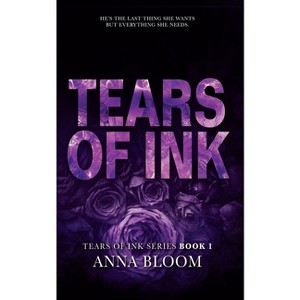 Tears of Ink - 2nd Edition by  Anna Bloom (Paperback) - 1 of 1