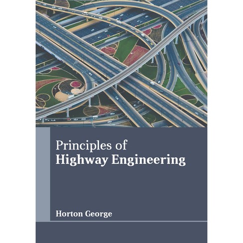 Principles Of Highway Engineering By Horton George hardcover