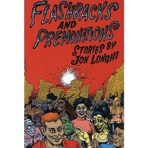 Flashbacks and Premonitions - by  Jon Longhi (Paperback) - 1 of 1