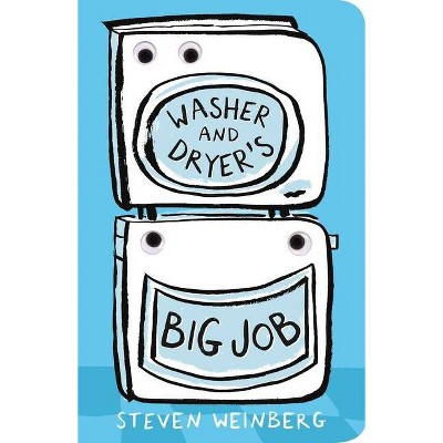 Washer and Dryer's Big Job - (Big Jobs Books) by  Steven Weinberg (Board Book)