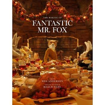 Fantastic Mr. Fox - by  Wes Anderson (Hardcover)