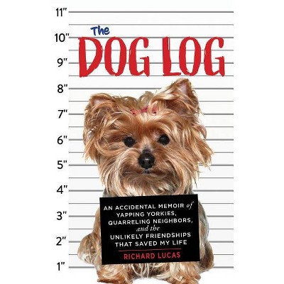  The Dog Log - by  Richard Lucas (Paperback) 