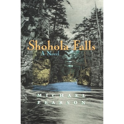 Shohola Falls - by  Michael Pearson (Paperback)