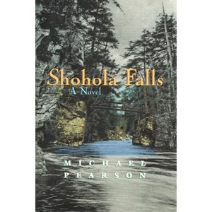 Shohola Falls - by  Michael Pearson (Paperback) - 1 of 1