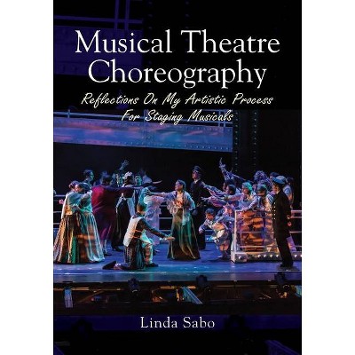 Musical Theatre Choreography - by  Linda Sabo (Paperback)