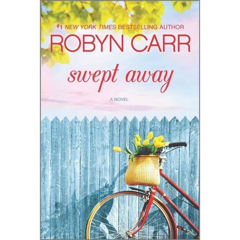 Swept Away Paperback By Robyn Carr Target