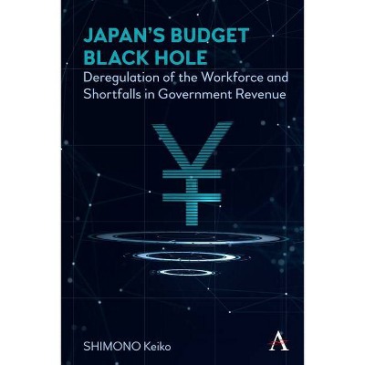 Japan's Budget Black Hole - by  Keiko Shimono (Paperback)