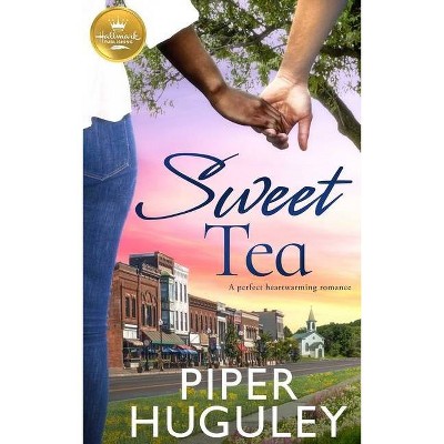 Sweet Tea - by Piper Huguley (Paperback)