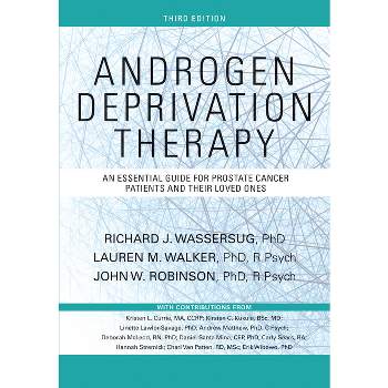 Androgen Deprivation Therapy - 3rd Edition by  Richard J Wassersug & Lauren Walker & John Robinson (Paperback)