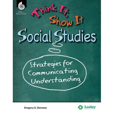 Think It, Show It Social Studies - (Think It Show It) by  Gregory Delman (Paperback)