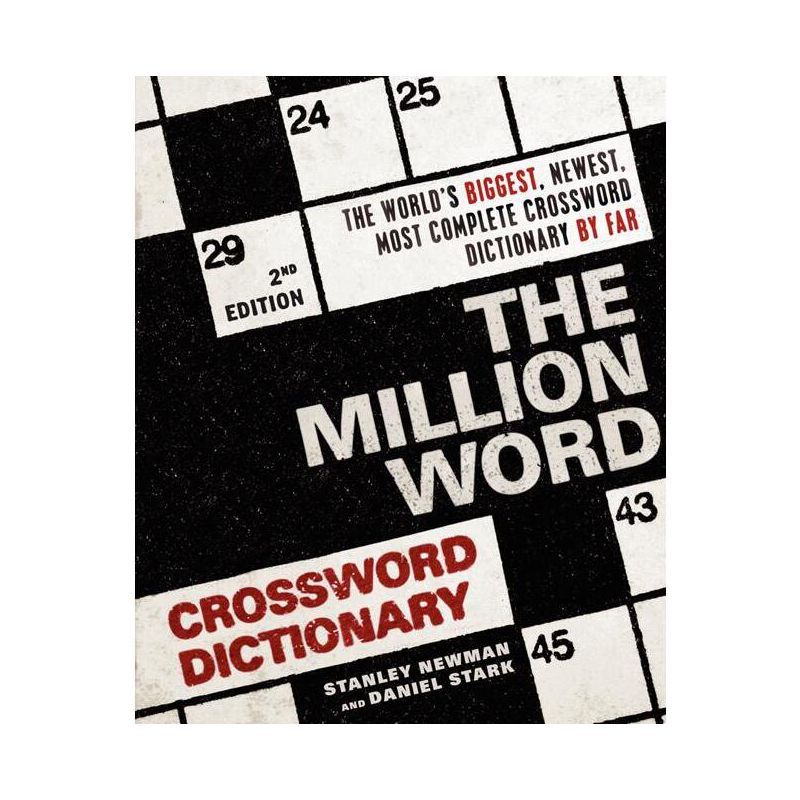 The Million Word Crossword Dictionary, 2nd Edition - by  Stanley Newman & Daniel Stark (Paperback), 1 of 2