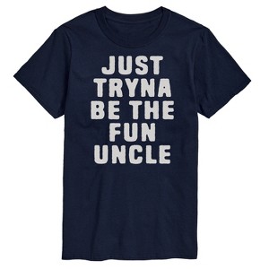 Men's - Instant Message - Just Tryna Be The Fun Uncle Short Sleeve Graphic T-Shirt - 1 of 4