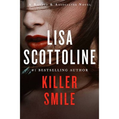 Killer Smile - (Rosato & Associates) by  Lisa Scottoline (Paperback)