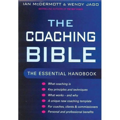 The Coaching Bible - by  Ian McDermott & Wendy Jago (Paperback)