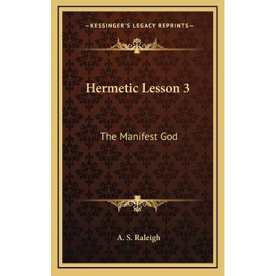 Hermetic Lesson 3 - by  A S Raleigh (Hardcover)